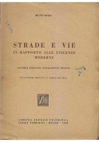 STRADE E VIE IN RAPPORTO ALLE ESIGENZE MODERNE Bruno Bolis 1948 Politecnica