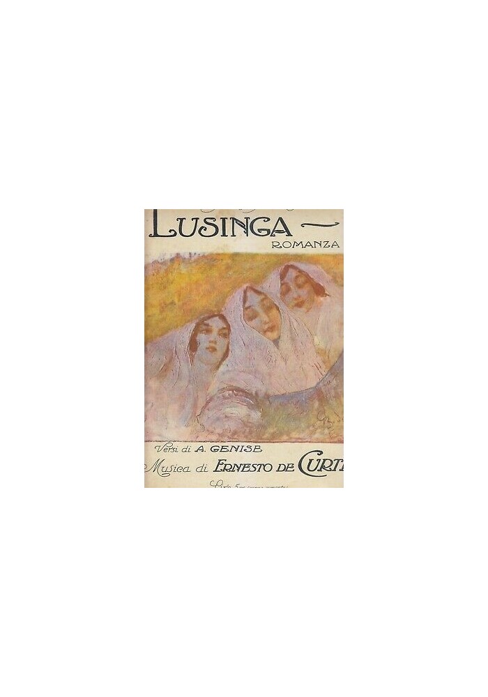LUSINGA romanza versi di A. Genise musica Ernesto De Curtis - Ricordi dopo 1921