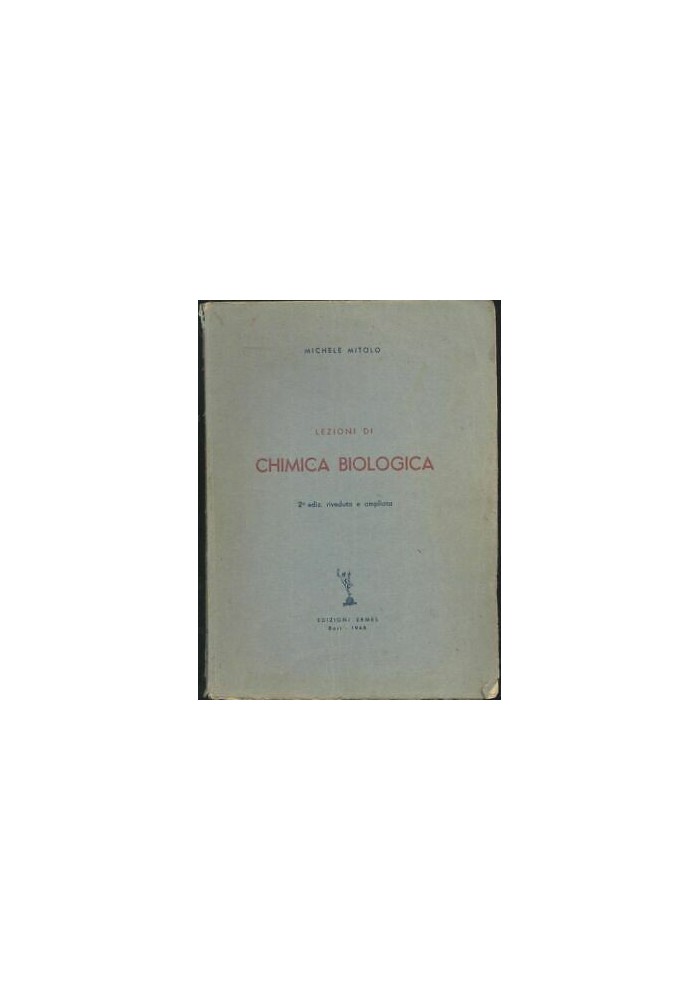 LEZIONI DI CHIMICA BIOLOGICA Michele Mitolo 1948 Edizioni Ermes
