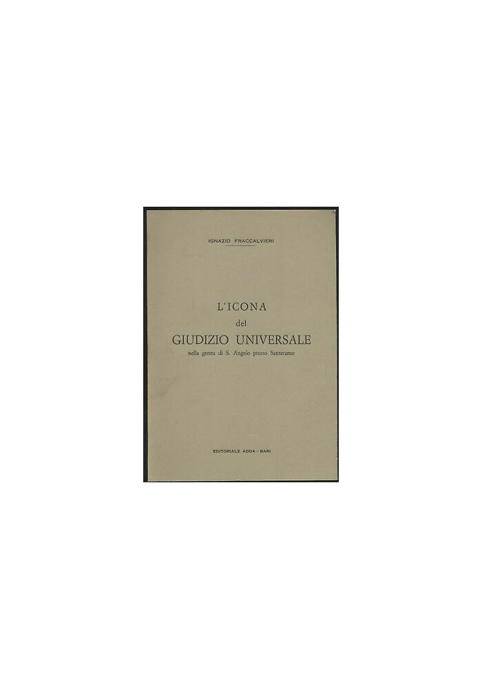 L'ICONA DEL GIUDIZIO UNIVERSALE grotta S. Angelo Santeramo Ignazio Fraccaliveri