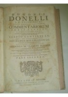 HUGONIS DONELLI COMMENTARIORUM JURIS CIVILIS + COMMENTARII ABSOLUTISSIMI 1762