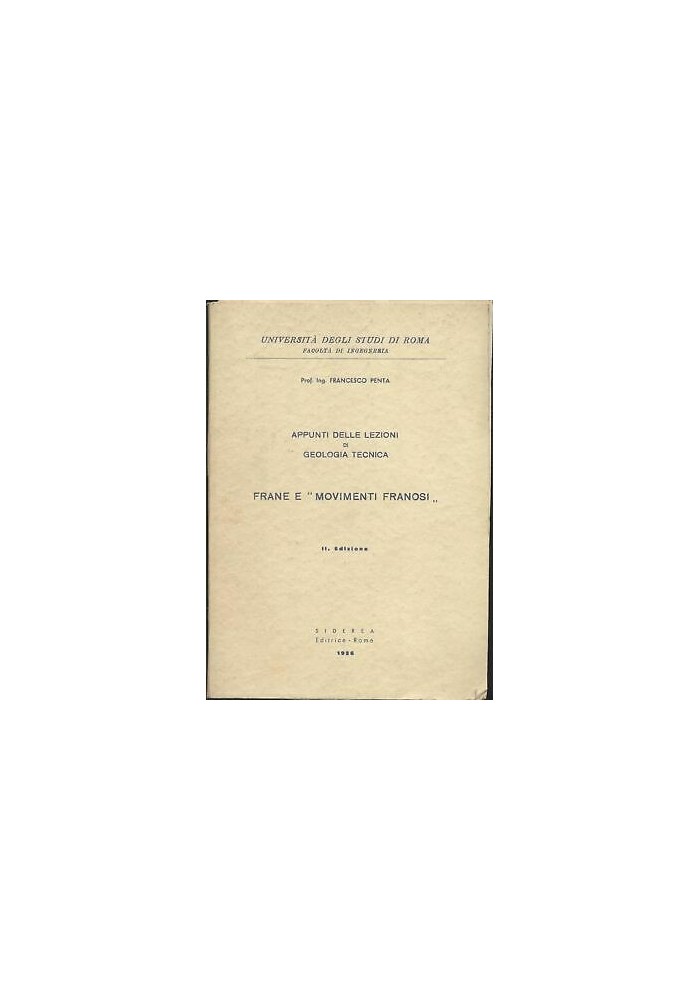 Appunti Lezioni di Geologia Tecnica Sulle Frane E Movimenti Franosi Penta 1956