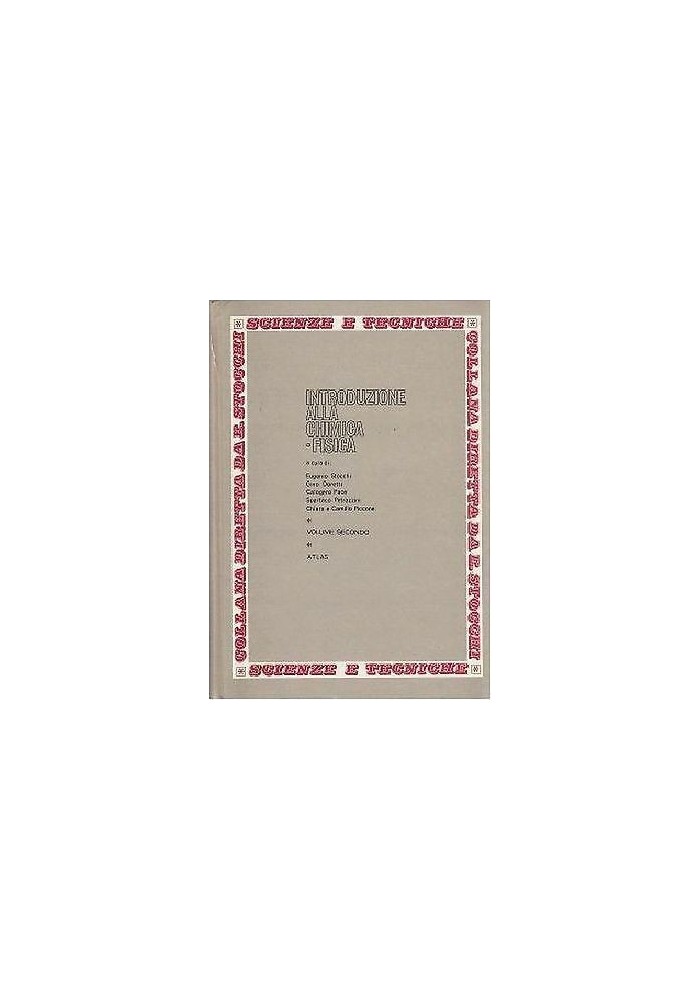 INTRODUZIONE ALLA CHIMICA FISICA Vol.II a cura di Eugenio Stocchi - Atlas 1967