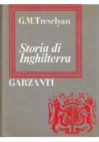 STORIA DI INGHILTERRA di George Macaulay Trevelyan - Garzanti Editore 1981