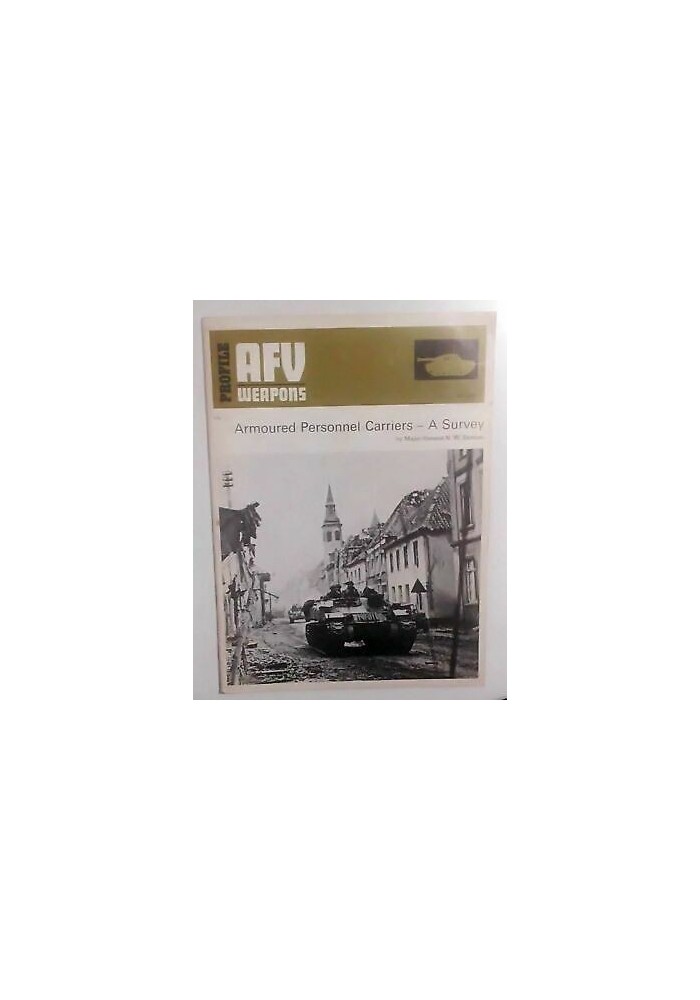 armoured personnel carriers - a survey di N W Duncan 1973 AFV WEAPONS profile 64