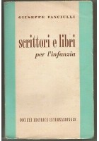 SCRITTORI E LIBRI PER L'INFANZIA di Giuseppe Fanciulli 1956 Società editrice