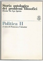 POLITICA II storia antologica dei problemi filosofici 1970 Sansoni editore