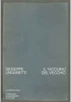 Il Taccuino Del Vecchio di Giuseppe Ungaretti 1971 Arnoldo Mondadori lo specchio
