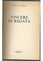 Vincere In Regata di John Oakeley 1963 Mursia editore 51 disegni biblioteca mare