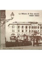 LA MILANO DI FINE SECOLO 1890 1900 mostra fotografica a cura del civico archivio