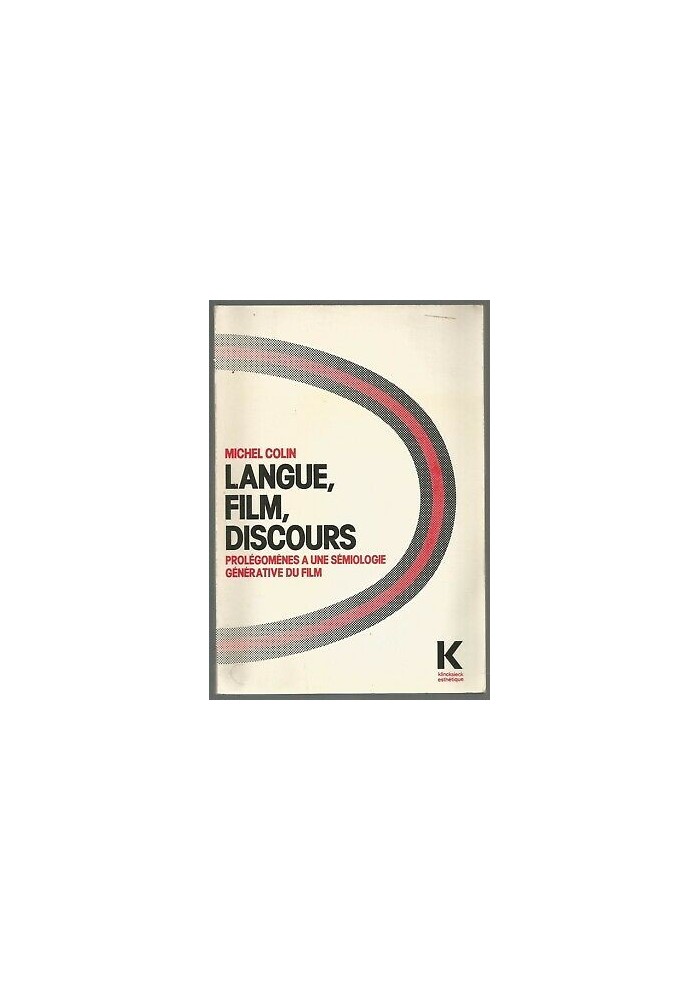Langue Film Discours di Michel Colin 1985 Kincksieck prolegomenes a une semiologie