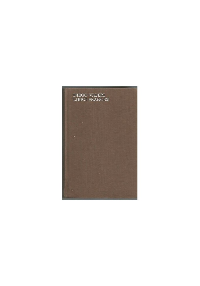 LIRICI FRANCESI di Diego Valeri 1964 Arnoldo Mondadori collana Lo specchio II ed