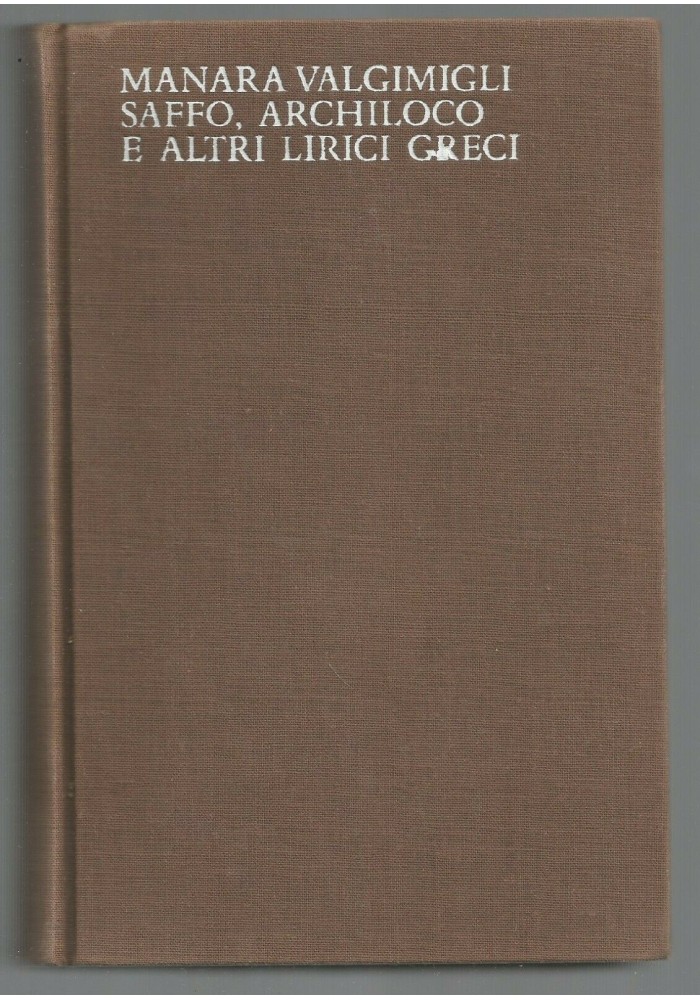 SAFFO ARCHILOGO E ALTRI LIRICI GRECI Manara Valgimigli 1968 Mondadori Specchio ^