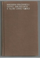 SAFFO ARCHILOGO E ALTRI LIRICI GRECI Manara Valgimigli 1968 Mondadori Specchio ^
