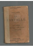 LE FARFALLE ATLANTE Angelo Senna 1912 Ulrico Hoepli manuali MANCANO 2 tavole *