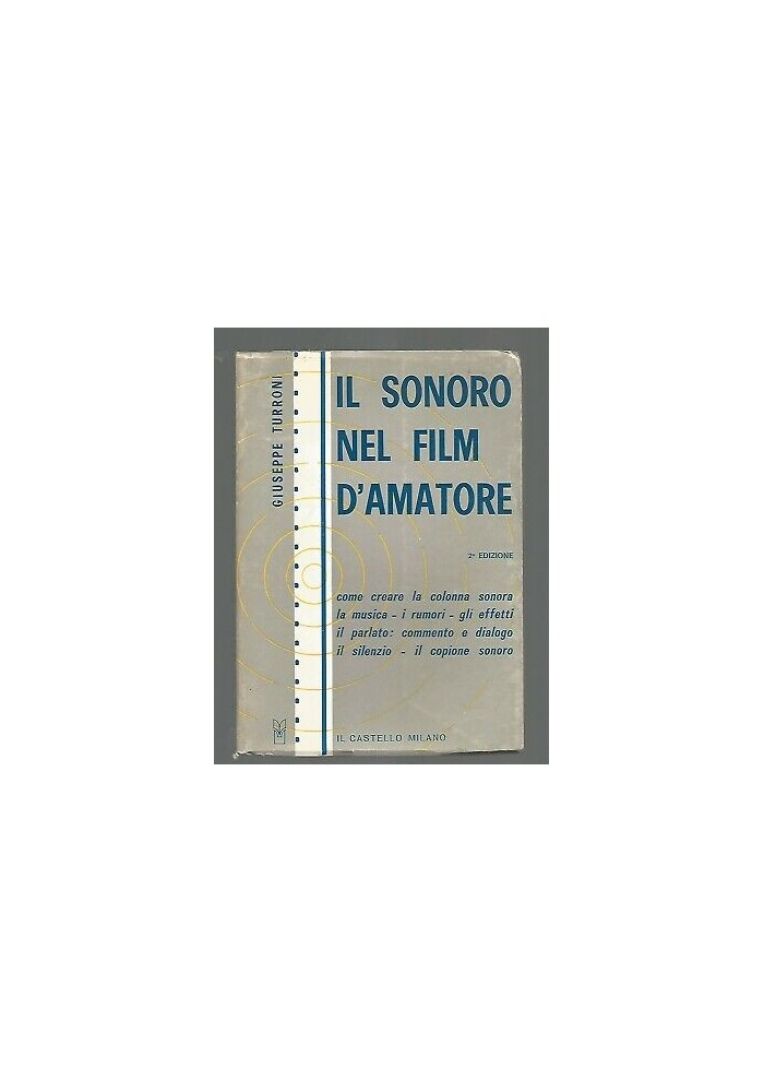 Il Sonoro Nel Film D’Amatore di Giuseppe Turroni 1973 Il castello II edizione