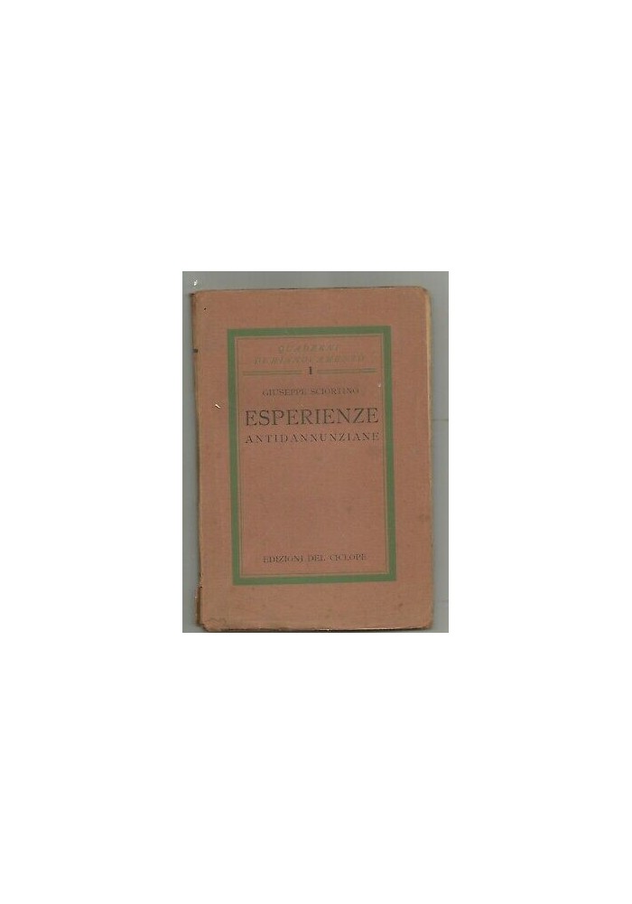 ESPERIENZE ANTIDANNUNZIANE di Giuseppe Sciortino 1928 Edizioni ciclope AUTOGRAFO