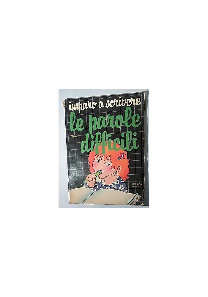 IMPARO A SCRIVERE LE PAROLE DIFFICILI Giuliana Pandolfi 1978 Mondadori