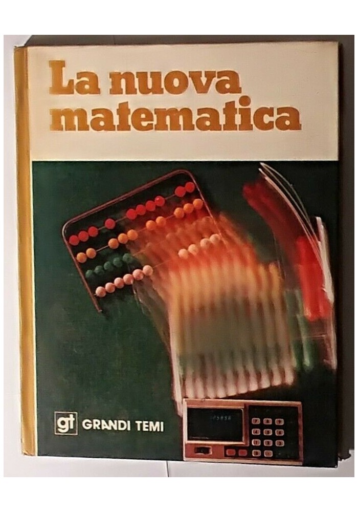 LA NUOVA MATEMATICA di Joaquin Navarro 1977 istituto geografico De Agostini