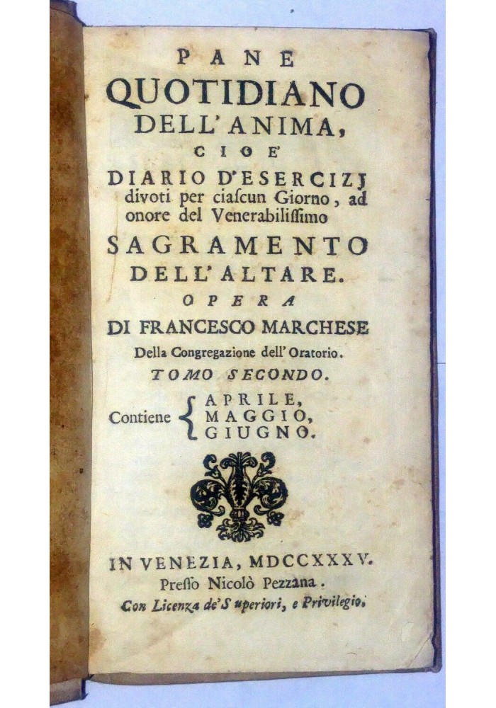 PANE QUOTIDIANO DELL'ANIMA tomo II Francesco Marchese 1735 Nicolò Pezzana