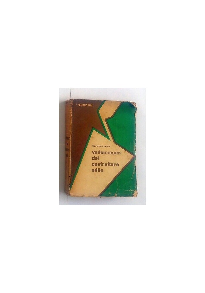 VADEMECUM DEL COSTRUTTORE EDILE di Pietro Zampa 1951 Vannini Brescia