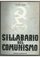 SILLABARIO DEL COMUNISMO di Antonio Caruso 1964 edizioni Oltrecortina