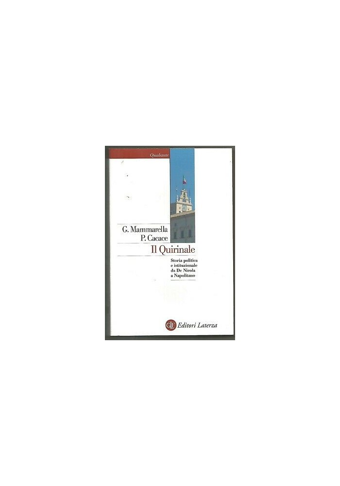 IL QUIRINALE di G Mammarella P Cacace 2011 Laterza storia politica istituzionale