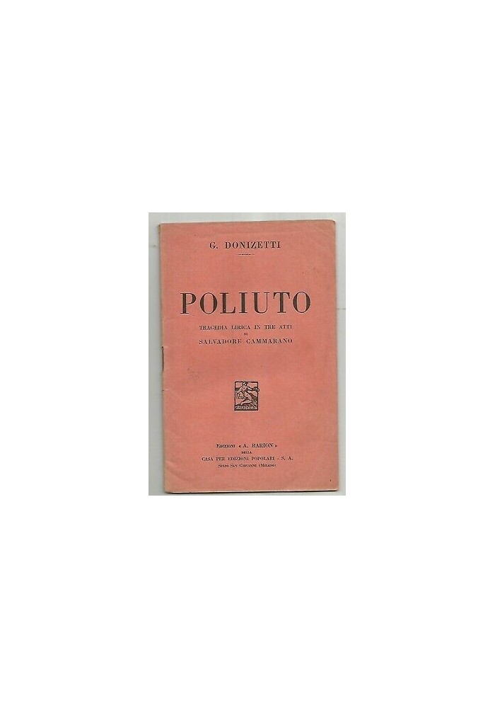 POLIUTO Gaetano Donizetti libretto opera SOLO TESTO 1933 Barion lirica