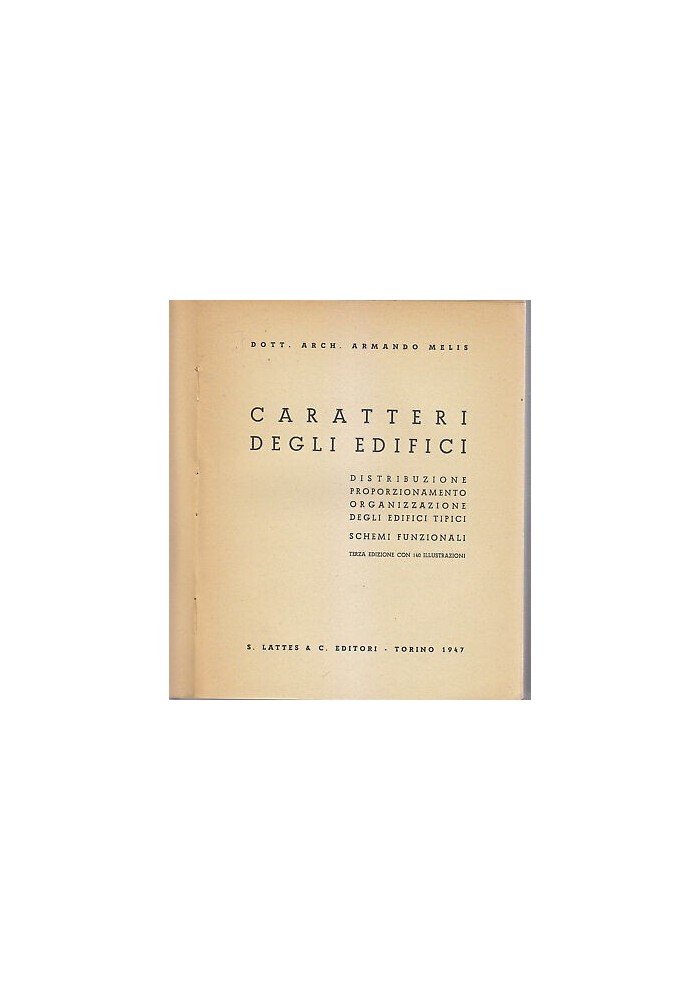 CARATTERI DEGLI EDIFICI di Armando Melis 1947 Lattes editore