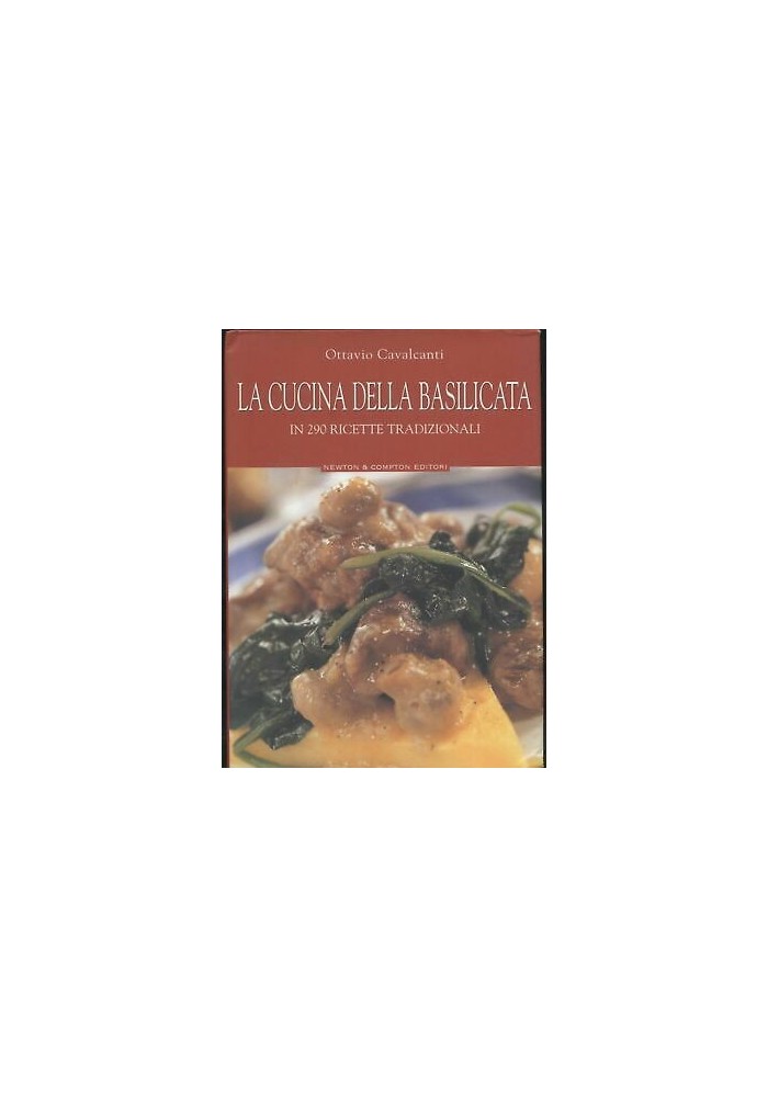 LA CUCINA DELLA BASILICATA 290 ricette tradizionali di Ottavio Cavalcanti 2003