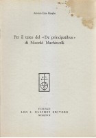 PER IL TESTO DEL DE PRINCIPATIBUS DI NICCOLO MACHIAVELLI di A. E. Quaglio 1967