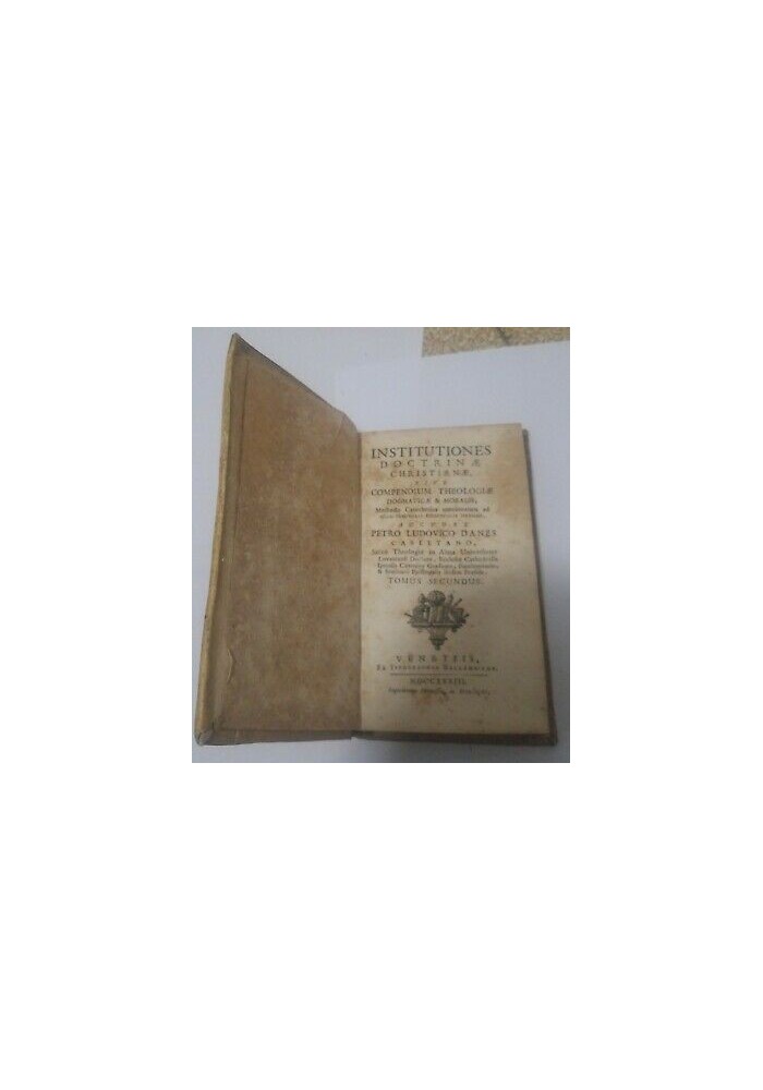 INSTITUTIONES DOCTRINAE CRISTIANAE tomo II Petro Ludovico Danes 1733 Balleoniana