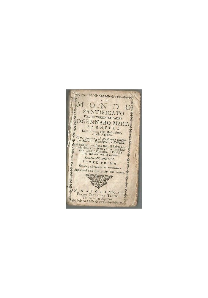 IL MONDO SANTIFICATO Volume I di Gennaro M. Sarnelli 1792 Salvatore Troise