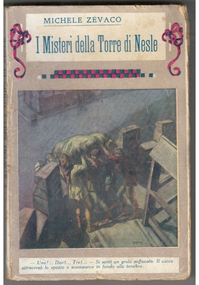 I MISTERI DELLA TORRE DI NESLE di Michele Zevaco 1932 Bietti CAPPA E SPADA