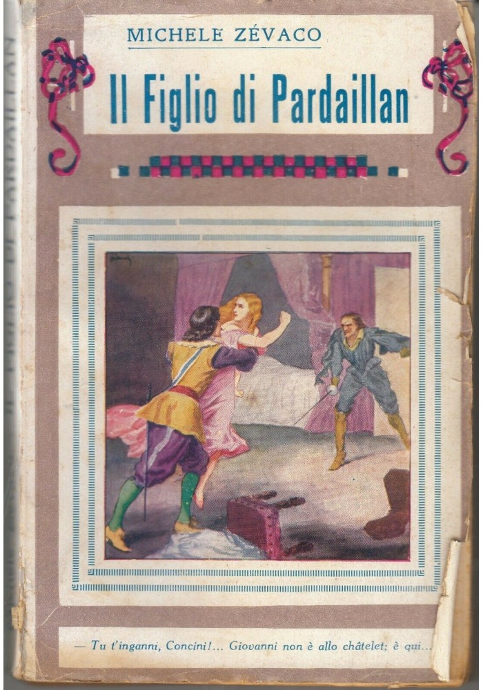 IL FIGLIO DI PARDAILLAN di Michele Zevaco 1933 Bietti ILLUSTRATO