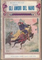 GLI AMORI DEL NANO di Michele Zevaco 1932 Bietti ILLUSTRATO Pardaillan
