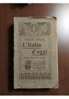 L'ITALIA D'OGGI di Bolton King e Thomas Okey 1902 Giuseppe Laterza Bari