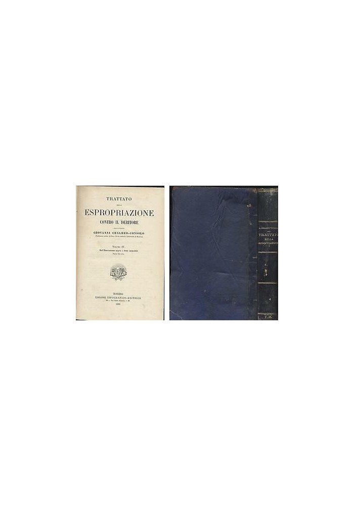 DELL'ESECUZIONE SOPRA I BENI IMMOBILI 2 volumi di Cesareo Consolo 1898 UTET