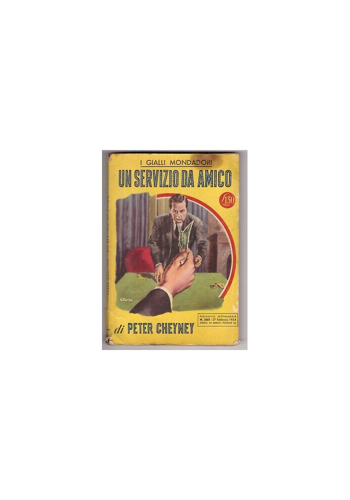 UN SERVIZIO DA AMICO di Peter Cheyney - Mondadori I edizione 1954 gialli n.265