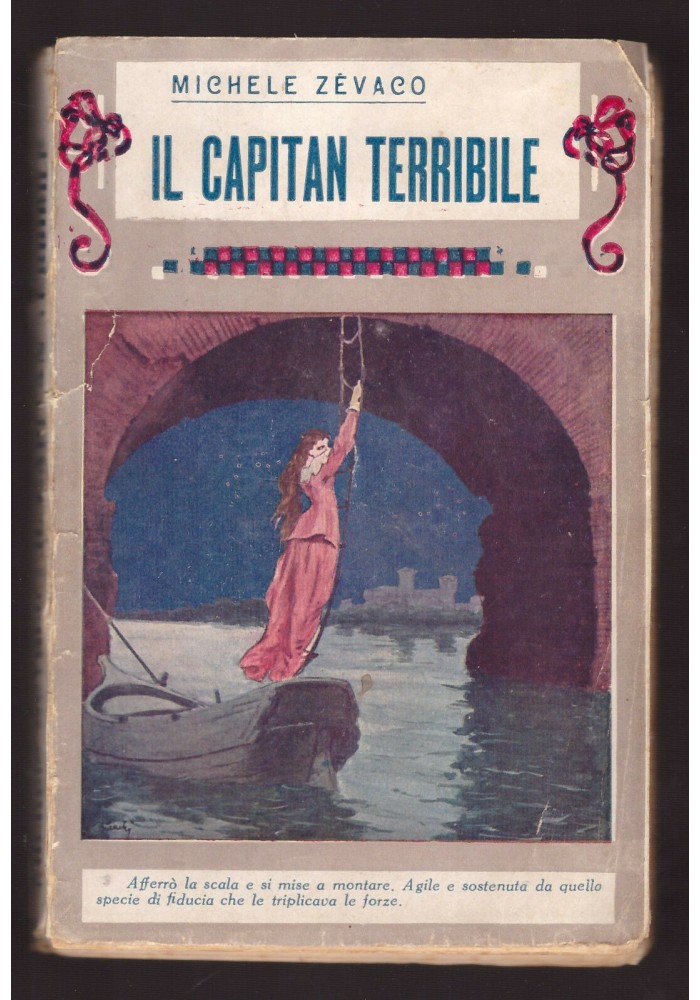 IL CAPITAN TERRIBILE di Michele Zevaco 1932 Bietti - ILLUSTRATO