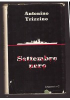 SETTEMBRE NERO di Antonino Trizzino 1956 Longanesi il mondo nuovo