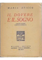 IL DOVERE E IL SOGNO di Maria Sticco 1940 Società editrice Vita e Pensiero