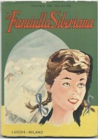 La Fanciulla Siberiana di Xavier de Maistre Lucchi editore 1960 ILLUSTRATO