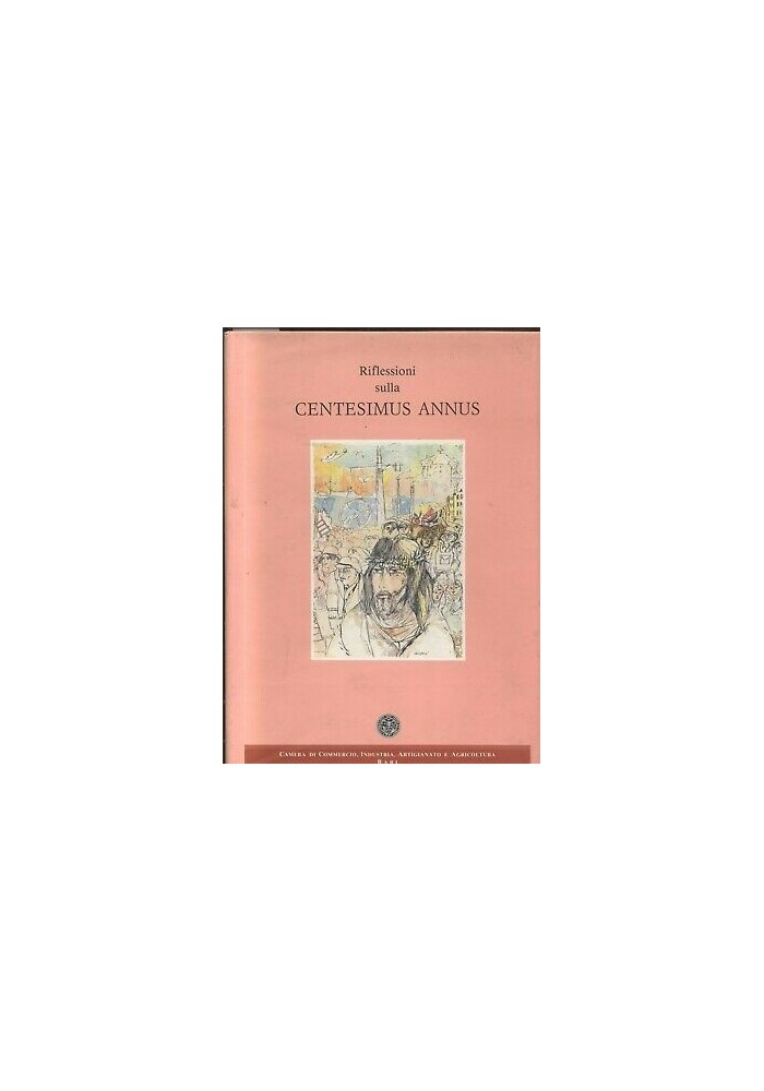 RIFLESSIONI SULLA CENTESIMUS ANNUS a cura di Nicola Roncone 1992