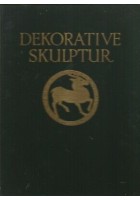 DEKORATIVE SKULPTUR Georg Kowalczy 1926 Ernst Wasmuth - introduzione August Koster