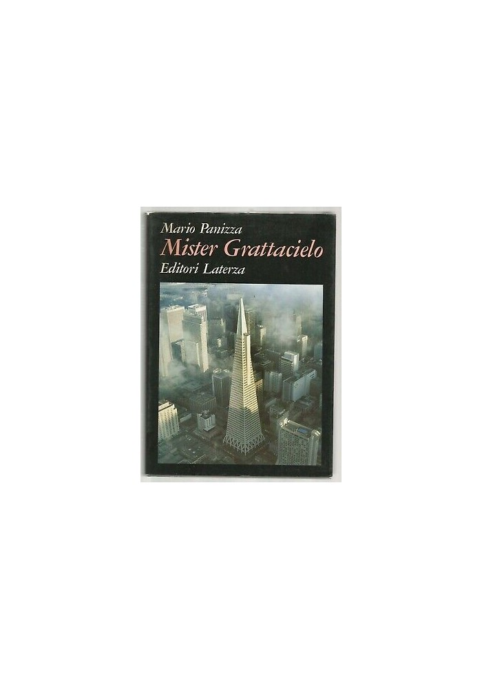 MISTER GRATTACIELO di Mario Panizza 1987 Laterza grandi opere architettura