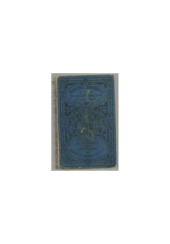 ISTITUZIONI DI DIRITTO COMMERCIALE di David Supino - Barbera 1907 X edizione