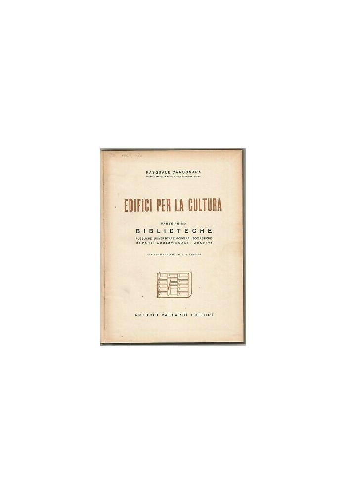 EDIFICI PER LA CULTURA parte prima BIBLIOTECHE Pasquale Carbonara 1947 Vallardi