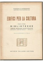 EDIFICI PER LA CULTURA parte prima BIBLIOTECHE Pasquale Carbonara 1947 Vallardi