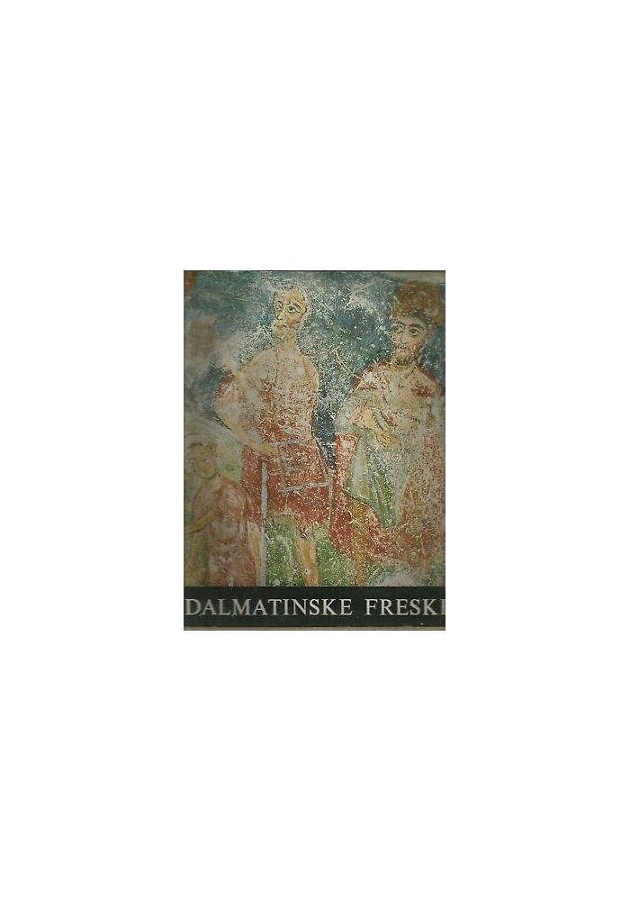 DALMATINSKE FRESKE di Cvito Fiskovic 1965 Zora ed. testo in serbo croato